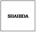 Text Box: SHAHIDA
