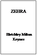 Text Box: ZEHRA
 Bletchley Milton Keynes
