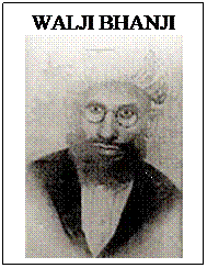 Text Box: WALJI BHANJI

